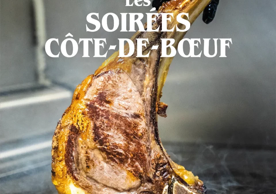 Soirée spéciale « Côte de boeuf »